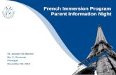 St. Joseph the Worker Ms. C. Donovan Principal November 30, 2015 French Immersion Program Parent Information Night.