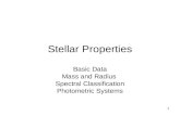 1 Stellar Properties Basic Data Mass and Radius Spectral Classification Photometric Systems.