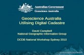 DCDB National Workshop Sydney 2010 Geoscience Australia Utilising Digital Cadastre David Campbell National Geographic Information Group DCDB National Workshop.