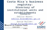 Costa Rica´s business registry: Directory of institutional units and establishments Contacts: Odilia Bravo: odilia.bravo@inec.go.crodilia.bravo@inec.go.cr.
