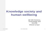 21/10/2008SPS 2008-20091 Knowledge society and human wellbeing GE 301 Science, Technology and Society Ahmet Ş Üçer.