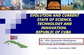 EVOLUTION AND CURRENT STATE OF SCIENCE, TECHNOLOGY AND INNOVATION. REPUBLIC OF CUBA EVOLUTION AND CURRENT STATE OF SCIENCE, TECHNOLOGY AND INNOVATION.