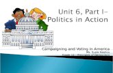 Campaigning and Voting in America Ms. Suzie Nestico Grade 12 – Principles of Democracy.