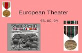 European Theater 6B, 6C, 9A. I. Two Front War Pacific Front North African-European Front FDR chose to focus on defeating Germany first.