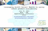 Leveraging ArcGIS Server/ Mobile to survey retail produce availability July 31, 2013 Noon – 2PM Amphitheater, Conference Level atlantaregional.com/argis.