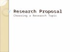 Research Proposal Choosing a Research Topic. What is a research proposal A proposal is a written presentation of an intended research specifying the problem,