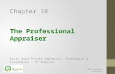 The Professional Appraiser Basic Real Estate Appraisal: Principles & Procedures – 9 th Edition © 2015 OnCourse Learning Chapter 18.