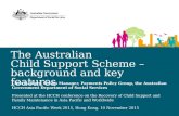 The Australian Child Support Scheme – background and key features Cath Halbert, Group Manager, Payments Policy Group, the Australian Government Department.