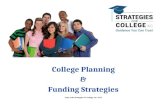 Copy write Strategies For College, Inc. 2015 College Planning & Funding Strategies Copyright Strategies For College, Inc. 2015.
