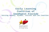Serving Hendry, Glades, Collier and Lee Counties Early Learning Coalition of Southwest Florida.