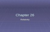 Chapter 26 Relativity. General Physics Relative Motion (Galilean Relativity) Chapter 3 Section 5 jjerrett/relative/relative.html.