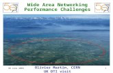 30 June 2004 1 Wide Area Networking Performance Challenges Olivier Martin, CERN UK DTI visit.