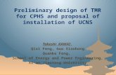 Preliminary design of TMR for CPHS and proposal of installation of UCNS Takeshi KAWAI, Qixi Feng, Guo Xiaohong Quanke Feng, School of Energy and Power.