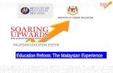 MINISTRY OF HIGHER EDUCATION MALAYSIAN EDUCATION SYSTEM Education Reform: The Malaysian Experience.