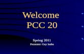 Welcome PCC 20 Spring 2011 Presenter: Guy Inaba. Do you feel Lucky?