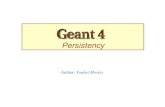 Persistency Author: Youhei Morita. Category Requirements pGeant4 Persistency makes run, event, hits, digits and geometry information be persistent, to.