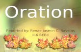 Oratio n Reported by: Renae Jasmin C. Ravelas II-6 BEEd.