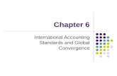 Chapter 6 International Accounting Standards and Global Convergence.
