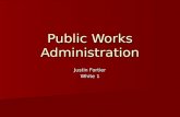 Public Works Administration Justin Fortier White 1.
