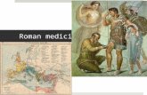 Roman medicine. Introduction  The Romans incorporated both a scientific and mythological approach to medicine and health care. They adopted much of the.