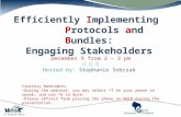 Efficiently Implementing Protocols and Bundles: Engaging Stakeholders    December 9 from 2 – 3 pm    Hosted by: Stephanie Sobczak Courtesy Reminders: