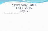 Astronomy 1010 Planetary Astronomy Fall_2015 Day-7.