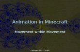 Animation in Minecraft Movement within Movement Copyright © 2015 – Curt Hill.