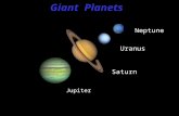 Giant Planets Jupiter Saturn Uranus Neptune. Notes: Read Chapter 11: “Jovian Planet Systems” “Jovian Planet Systems” Homework: in Mastering Astronomy.