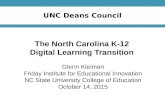 UNC Deans Council The North Carolina K-12 Digital Learning Transition Glenn Kleiman Friday Institute for Educational Innovation NC State University College.