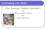 Cultivating Life Skills Our Journey Toward Success? by Shari Lossou-Lossavi and Diane Martinez.