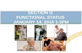 SECTION G FUNCTIONAL STATUS JANUARY 14, 2016 1-3PM.