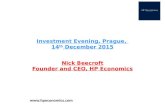 Investment Evening, Prague, 14 th December 2015 Nick Beecroft Founder and CEO, HP Economics .