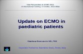Update on ECMO in paediatric patients Gianluca Brancaccio MD, PhD Ospedale Pediatrico Bambino Gesù, Rome, Italy New Perspectives in ECMO 2012 New Perspectives.
