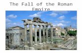 The Fall of the Roman Empire. Quick Recap! In 509 B.C., the Romans drove out the Etruscans from the Italian Peninsula and established the Roman Republic.