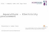Aquaculture – Electricity procurement Site / company name and logo here Presenter/s names here This is an Agrifood Skills Australia Ltd project developed.