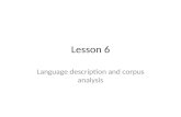 Lesson 6 Language description and corpus analysis.