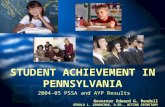 Governor Edward G. Rendell GERALD L. ZAHORCHAK, D.ED., ACTING SECRETARY 2004-05 PSSA and AYP Results STUDENT ACHIEVEMENT IN PENNSYLVANIA.