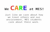 We CARE at MES! Just like we care about how we treat others and our environment, MES students care about their work.