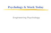 Psychology & Work Today Engineering Psychology. Learning Objectives After reading this chapter, students should be able to: 1.Define ergonomics and describe.