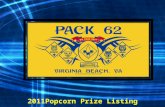 2011Popcorn Prize Listing. Total Pack Sales of $200 - $499 $20 Target Gift CardBear Archery Scout Set Self Inflating Camp Mat OR: Credit of 10 % of sales.