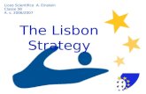 The Lisbon Strategy Liceo Scientifico A. Einstein Classe 5B A. s. 2006/2007.