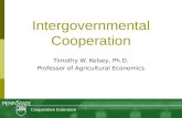 Intergovernmental Cooperation Timothy W. Kelsey, Ph.D. Professor of Agricultural Economics Cooperative Extension.