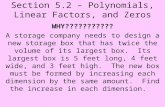 Section 5.2 – Polynomials, Linear Factors, and Zeros WHY??????????? A storage company needs to design a new storage box that has twice the volume of its.