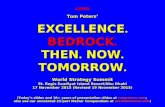 LONG Tom Peters’ EXCELLENCE. BEDROCK. THEN. NOW. TOMORROW. World Strategy Summit St. Regis Saadiyat Island Resort/Abu Dhabi 17 November 2015 (Revised 19.