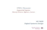 VHDL Discussion Sequential Sytems. Memory Elements. Registers. Counters IAY 0600 Digital Systems Design Alexander Sudnitson Tallinn University of Technology.