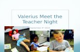 Valerius Meet the Teacher Night September 4 th 2014.