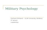 Military Psychology Gerhard Ohrband – ULIM University, Moldova 3 rd lecture Leadership.