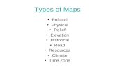 Types of Maps Political Physical Relief Elevation Historical Road Resources Climate Time Zone.