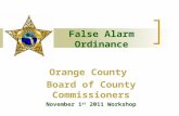 False Alarm Ordinance Orange County Board of County Commissioners November 1 st 2011 Workshop.