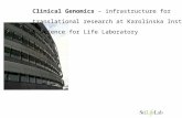 Clinical Genomics – infrastructure for translational research at Karolinska Institutet & Science for Life Laboratory.